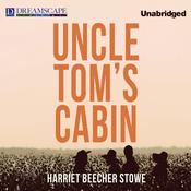 Uncle Tom's Cabin by  Harriet Beecher Stowe audiobook