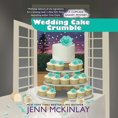 Wedding Cake Crumble by Jenn McKinlay audiobook