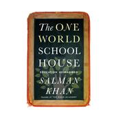 The One World Schoolhouse by  Salman Khan audiobook