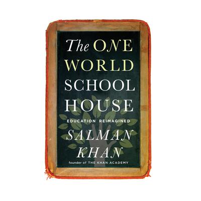 The One World Schoolhouse by Salman Khan audiobook