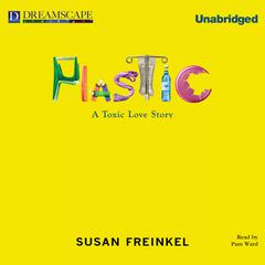 Plastic by Susan Freinkel audiobook