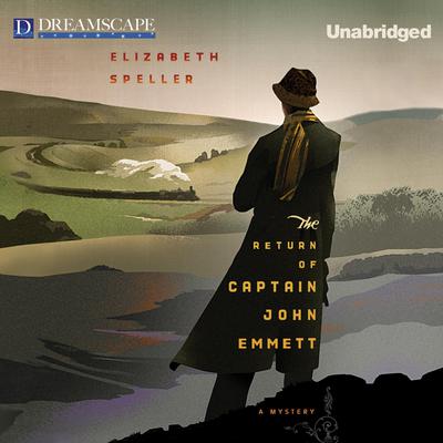 The Return of Captain John Emmett by Elizabeth Speller audiobook