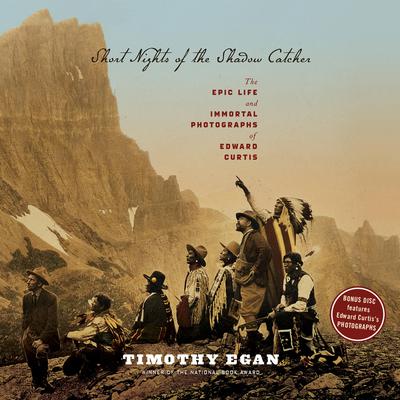 Short Nights of the Shadow Catcher by Timothy Egan audiobook