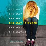 The Way It Hurts by  Patty Blount audiobook