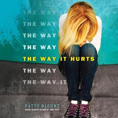 The Way It Hurts by Patty Blount audiobook