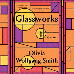 Glassworks by Olivia Wolfgang-Smith audiobook