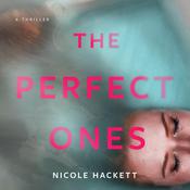 The Perfect Ones by  Nicole Hackett audiobook