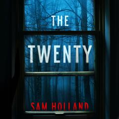 The Twenty by Sam Holland audiobook