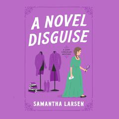 A Novel Disguise by Samantha Larsen audiobook