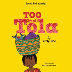 Too Small Tola by Atinuke audiobook