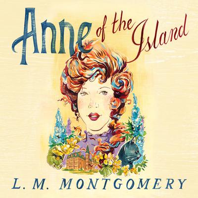 Anne of the Island by L. M. Montgomery audiobook