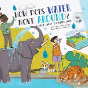 How Does Water Move Around? by  Madeline J. Hayes audiobook