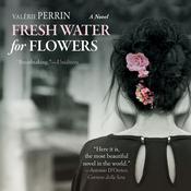 Fresh Water for Flowers by  Valérie Perrin audiobook
