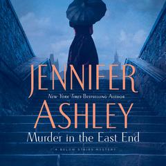 Murder in the East End by Jennifer Ashley audiobook