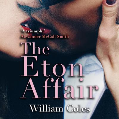 The Eton Affair by William Coles audiobook