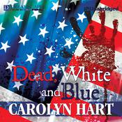 Dead, White, and Blue by  Carolyn Hart audiobook
