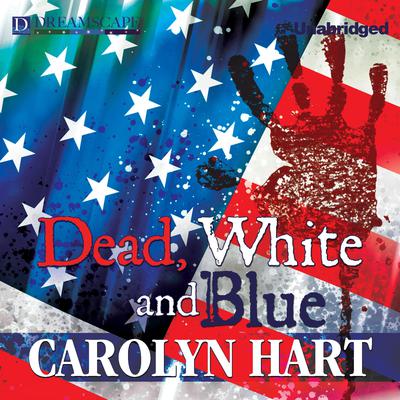 Dead, White, and Blue by Carolyn Hart audiobook