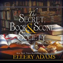 The Secret, Book & Scone Society by Ellery Adams audiobook