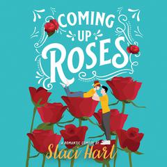 Coming Up Roses by Staci Hart audiobook
