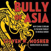 Bully of Asia by  Steven W. Mosher audiobook