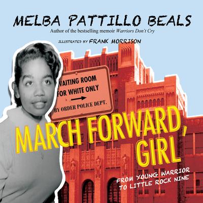 March Forward, Girl by Melba Pattillo Beals audiobook