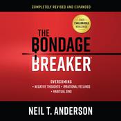 The Bondage Breaker by  Neil T. Anderson audiobook