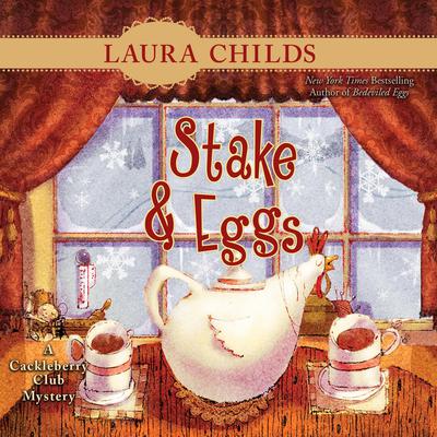 Stake & Eggs by Laura Childs audiobook