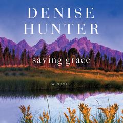 Saving Grace by Denise Hunter audiobook