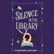 Silence in the Library by  Katharine Schellman audiobook