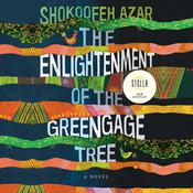 The Enlightenment of the Greengage Tree by  Shokoofeh Azar audiobook