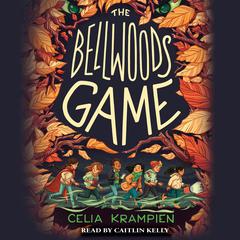 The Bellwoods Game by Celia Krampien audiobook