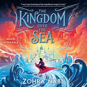 The Kingdom over the Sea by  Zohra Nabi audiobook
