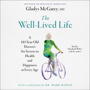 The Well-Lived Life by  Dr. Gladys McGarey audiobook
