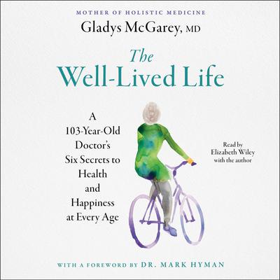 The Well-Lived Life by Gladys McGarey audiobook