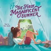 The First Magnificent Summer by  R.L. Toalson audiobook