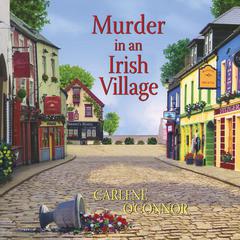 Murder in an Irish Village by Carlene O’Connor audiobook