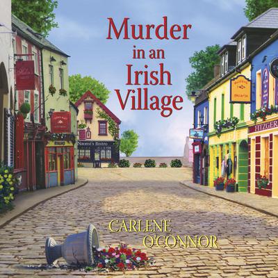 Murder in an Irish Village by Carlene O’Connor audiobook