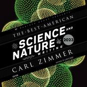 The Best American Science and Nature Writing 2023 by  Carl Zimmer audiobook
