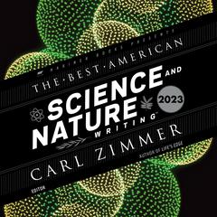 The Best American Science and Nature Writing 2023 by Carl Zimmer audiobook