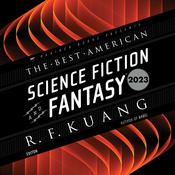 The Best American Science Fiction and Fantasy 2023 by  John Joseph Adams audiobook