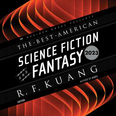 The Best American Science Fiction and Fantasy 2023 by R. F. Kuang audiobook