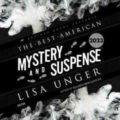 The Best American Mystery and Suspense 2023 by Lisa Unger audiobook