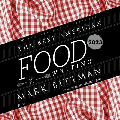 The Best American Food Writing 2023 by Marion Nestle audiobook