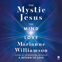 The Mystic Jesus by Marianne Williamson audiobook