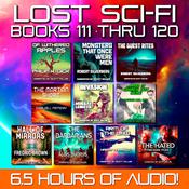 Lost Sci-Fi Books 111 thru 120 by  Algis Budrys audiobook
