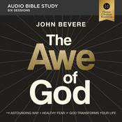 The Awe of God: Audio Bible Studies by  John Bevere audiobook