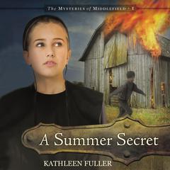 A Summer Secret by Kathleen Fuller audiobook