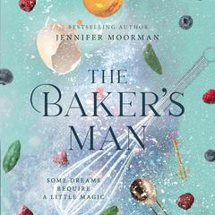 The Baker's Man by Jennifer Moorman audiobook