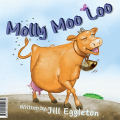 Molly Moo Loo by Jill Eggleton audiobook