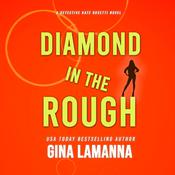 Diamond in the Rough by  Gina LaManna audiobook